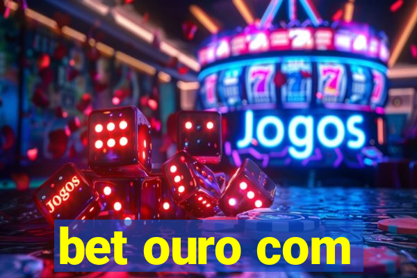 bet ouro com